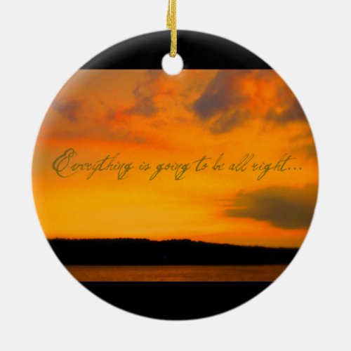 Everything is going to be all right ornament