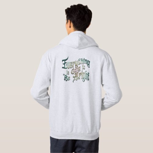 Everything is going to be alright hoodie