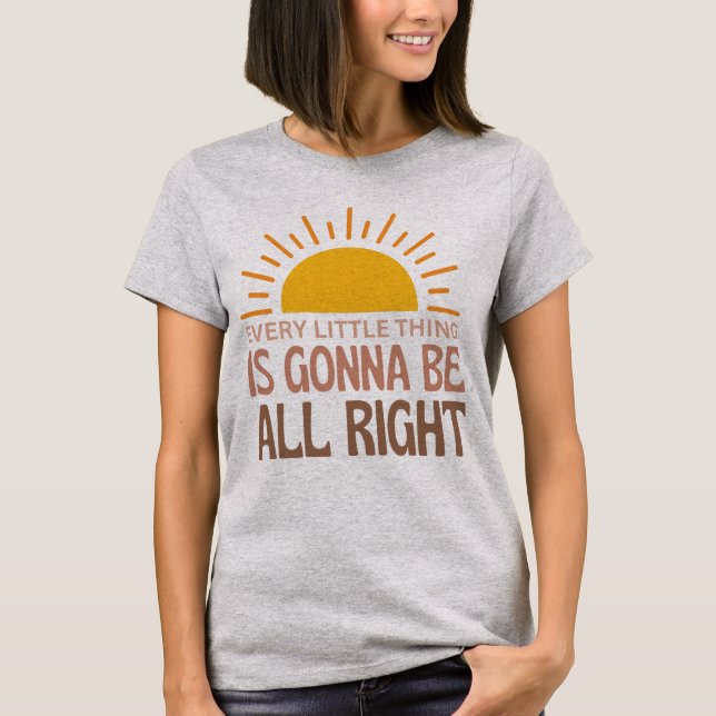 Everything is Gonna be Alright Women T-shirt (Front)