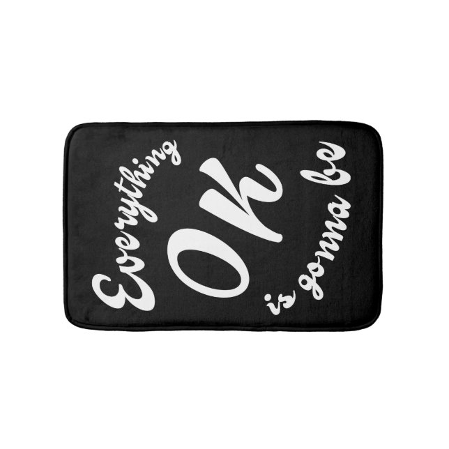 Everything is gonna be ok bath mat (Front)
