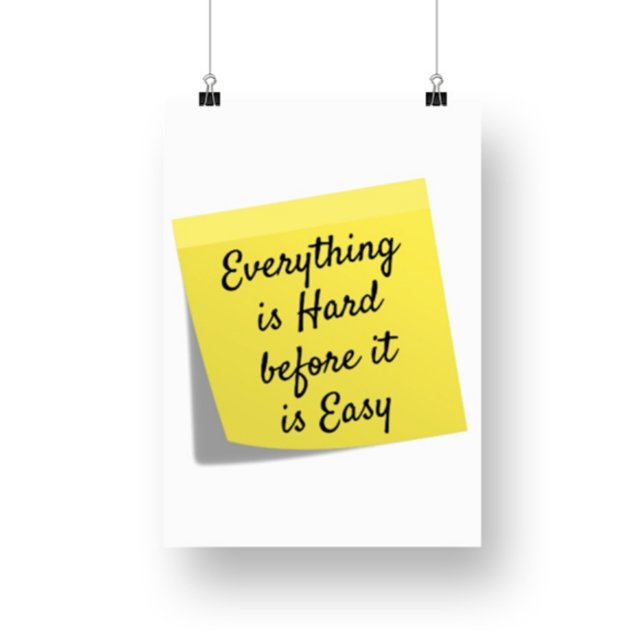 Everything is hard, inspirational quote poster (Creator Uploaded)
