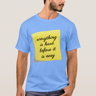 Everything is hard inspirational quote retro T-Shirt