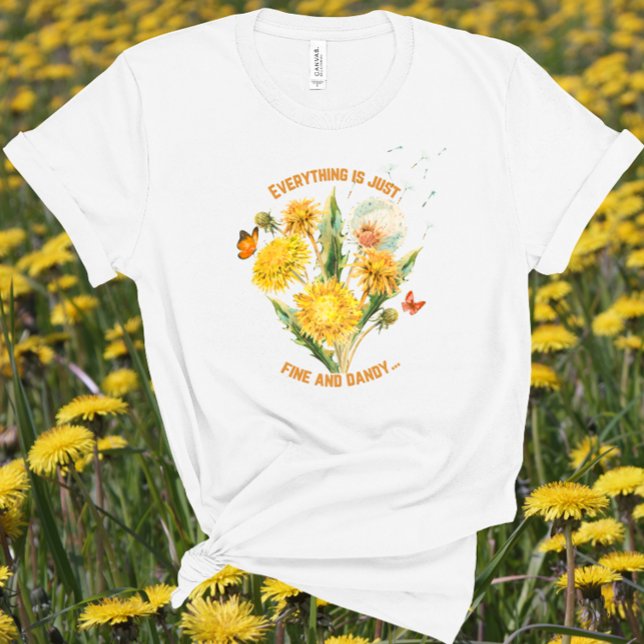 Everything Is Just Fine and Dandy Graphic T-Shirt (Creator Uploaded)