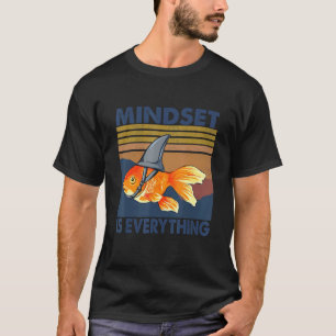Everything Is Mindset Shark Fin Goldfish Vintage T-Shirt