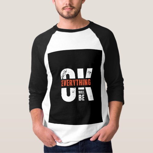 Everything is ok T_Shirt