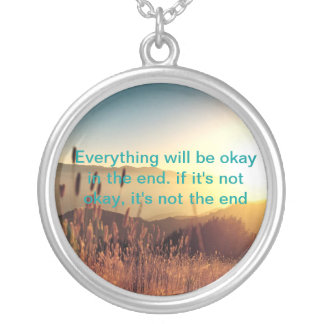 Everything is Okay in the End Silver Plated Necklace