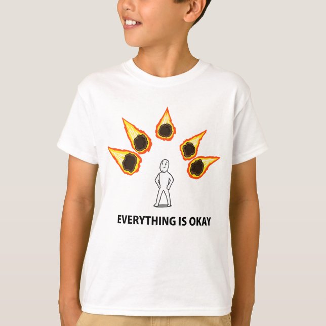 Everything is Okay T-Shirt (Front)