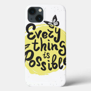 Everything Is Possible iPhone 13 Case