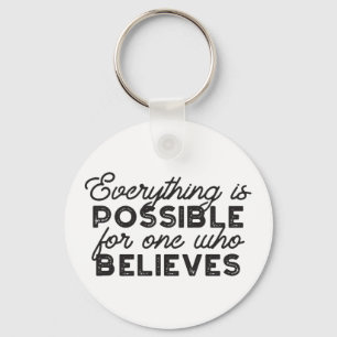 Everything is possible for one who believes keychain