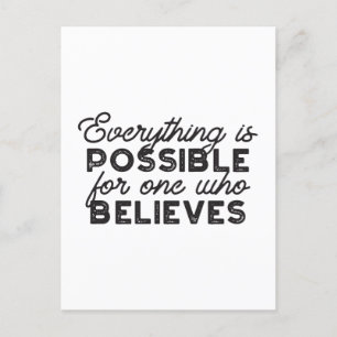 Everything is possible for one who believes postcard