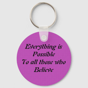 Everything is Possible Keychain
