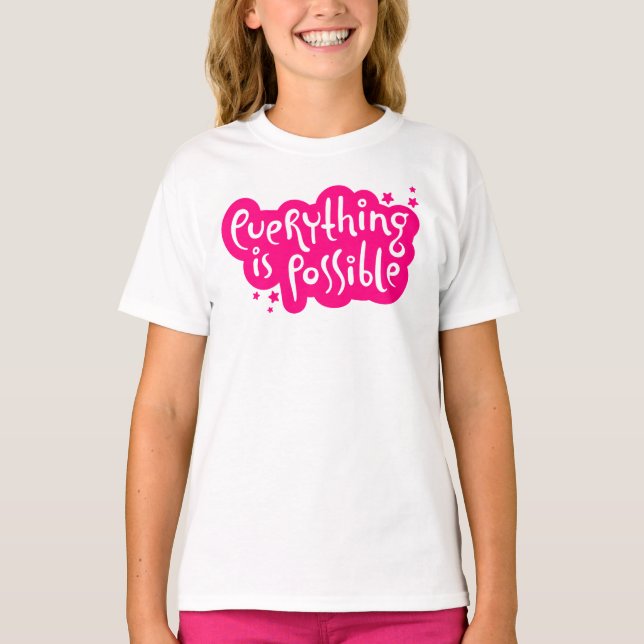 Everything is possible T-Shirt (Front)