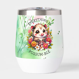 Everything is Possum-ble Inspirational Pun Thermal Wine Tumbler