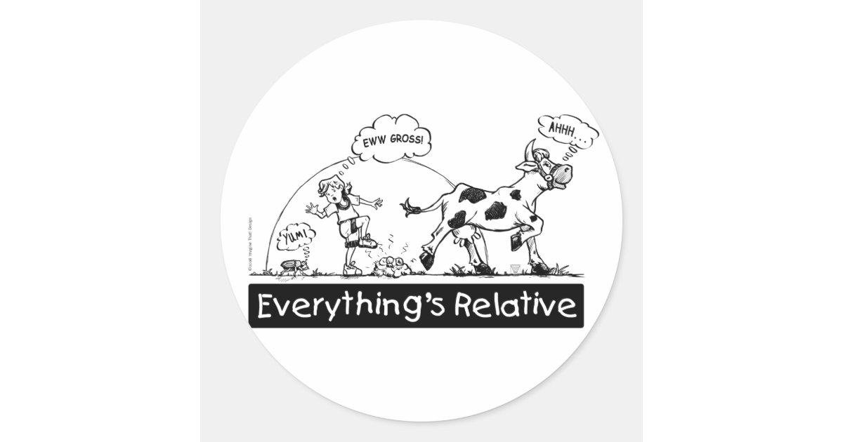 Everything is Relative Classic Round Sticker Zazzle