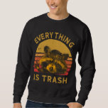 Everything Is Trash Fun Raccoon Picture Camping Hi Sweatshirt