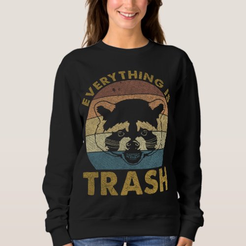 Everything Is Trash Vintage Raccoon Lovers Sweatshirt