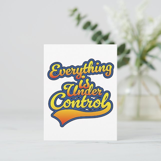 Everything is Under Control  Holiday Postcard (Standing Front)