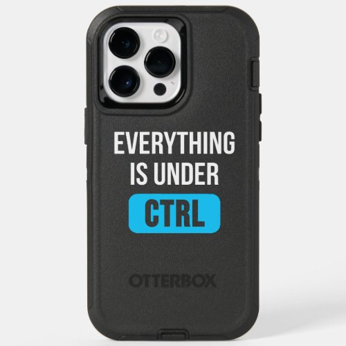 EVERYTHING IS UNDER CTRL OtterBox iPhone 14 PRO MAX CASE