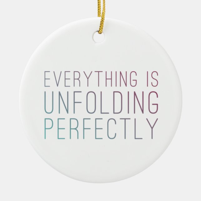 Everything is Unfolding Perfectly ~ Ornament (Front)