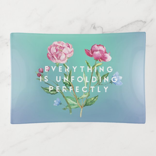 Everything is Unfolding Perfectly - Trinket Tray (Front)
