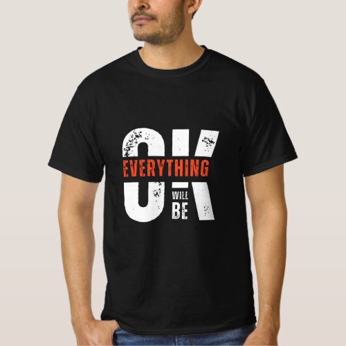 everything ok T_Shirt