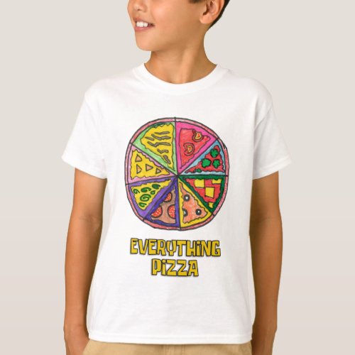 Everything Pizza Art Work by Kareem T_Shirt