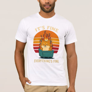 Everything’s Fine – Calm in Chaos Meme Art T-Shirt