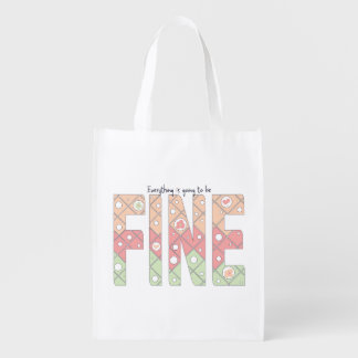 Everything’s Going to Be Fine Reusable Grocery Bag