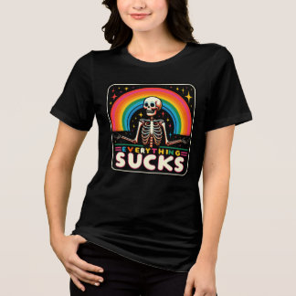 "Everything Sucks" Skeleton & Rainbow Shirt 💀🌈🙃