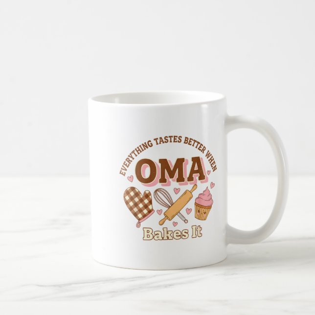 Everything Tastes Better When Oma Bakes It Mother' Coffee Mug (Right)