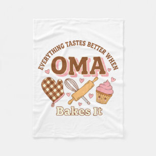Everything Tastes Better When Oma Bakes It Mother' Fleece Blanket