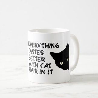 Everything tastes better with Cat hair in it Mug