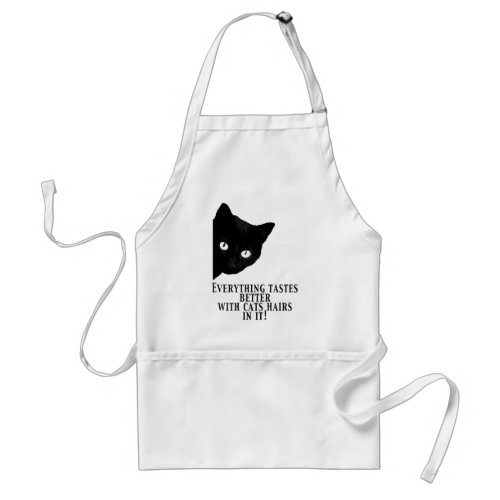 Everything tastes better with cat hairs in it adult apron