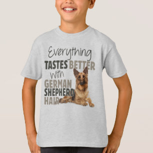 Everything Tastes Better With German Shepherd Hair T-Shirt