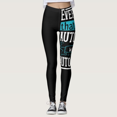 Everything that can be automated will be automated leggings