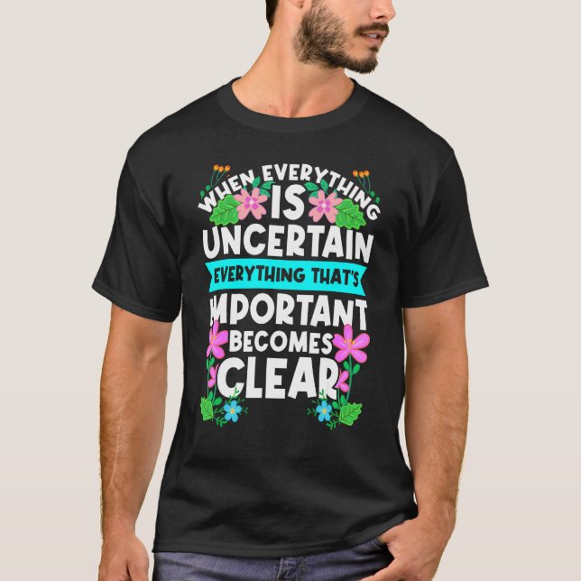 Everything That's Important Inspirational Quote Mo T-Shirt (Front)