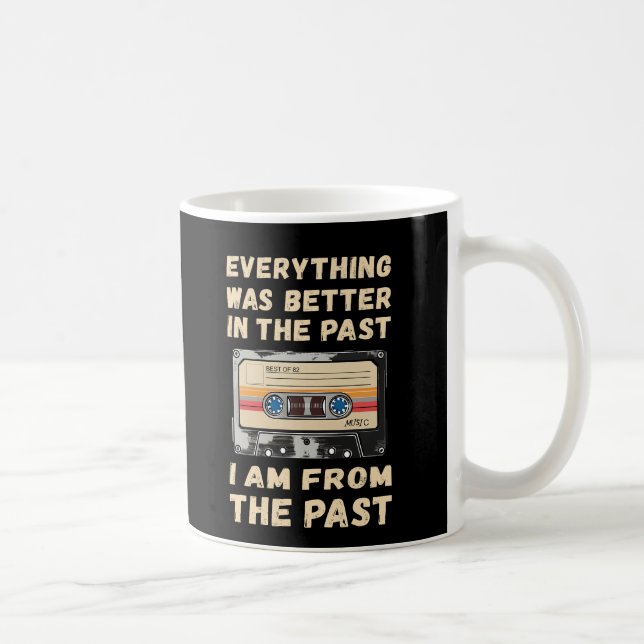 Everything Was Better In The Past Cassette Coffee Mug (Right)