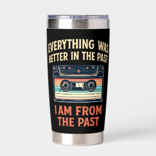Everything was better in the past cassette insulated tumbler