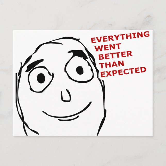 Everything went better than expected postcard (Front)