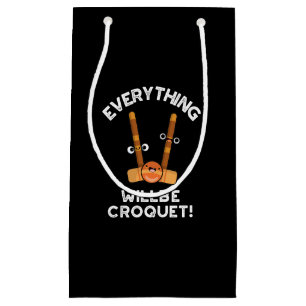 Everything Will Be Croquet Sports Pun Dark BG Small Gift Bag
