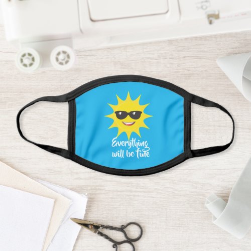 Everything will be fine template text funny sun face mask