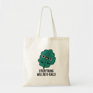 Everything Will Be O-kale Funny Veggie Pun Tote Bag