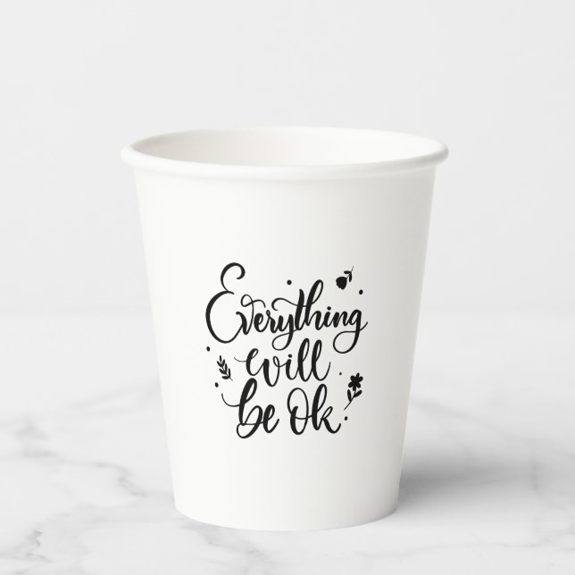 Everything Will Be Ok Inspirational Quote Paper Cups (Front)