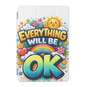 Everything Will Be OK iPad Mini Cover