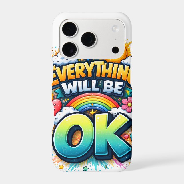 Everything Will Be OK Iphone Case (Back)