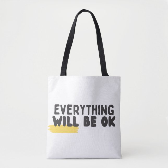 : 'Everything Will Be Ok' Minimalist Quote  Tote Bag (Front)