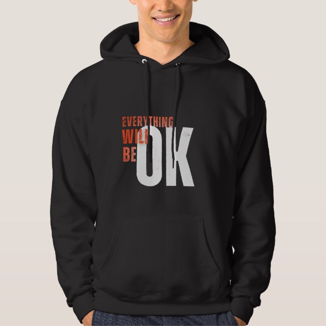 Everything Will Be OK – Motivational Bold Text Tee (Front)