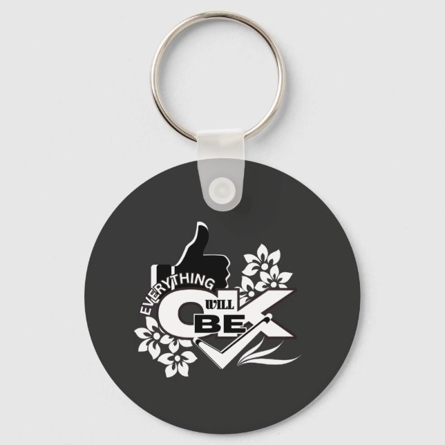 Everything Will Be OK" Motivational Graphic Tee Keychain (Front)