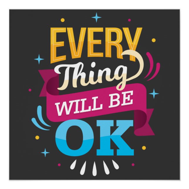 Everything Will Be Ok | positive vibe Poster (Front)