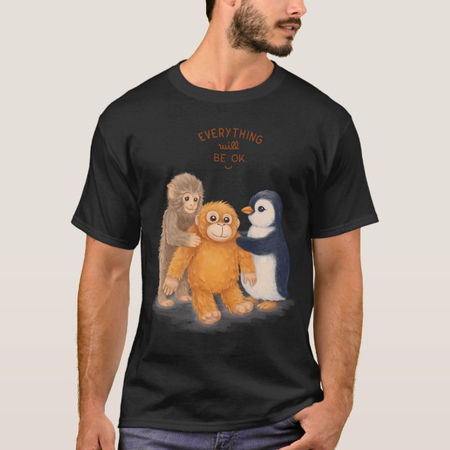 Everything will be OK T-Shirt (Front)